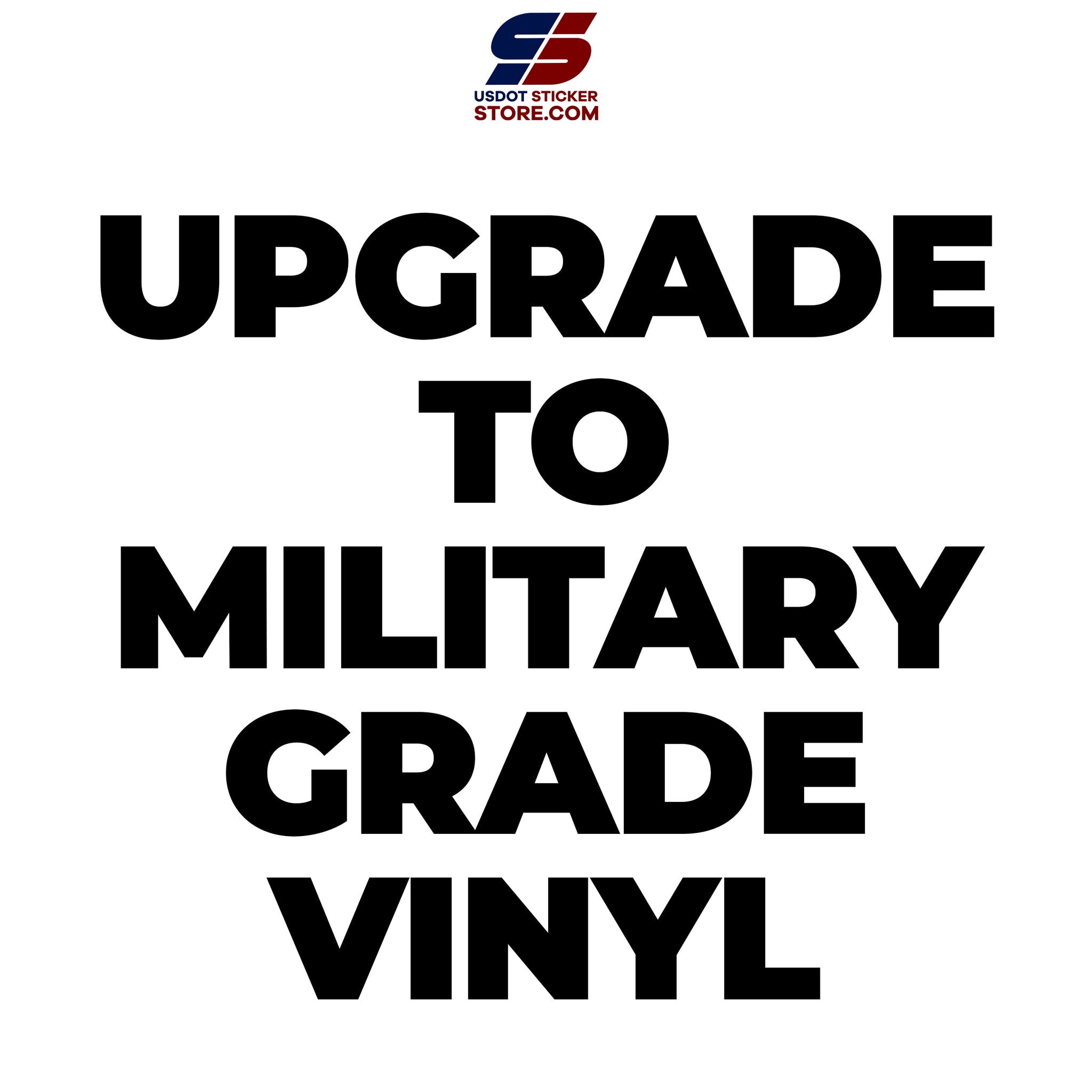 Upgrade To Military Grade Vinyl